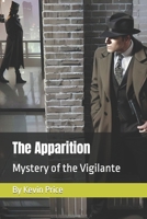 The Apparition: Mystery of the Vigilante B0BZC3P2LX Book Cover