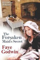 The Forsaken Maid's Secret 1079753036 Book Cover