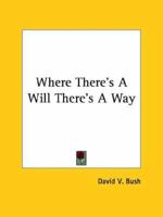 Where There's A Will There's A Way 1162819081 Book Cover