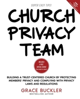 Church Privacy Team 1.0 : Helping Your Church Mind Its Business 1736947818 Book Cover