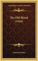 The Old Blood 1532890508 Book Cover