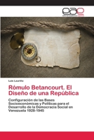 Rómulo Betancourt. El Diseño de una República 6202115149 Book Cover