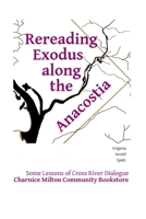 Rereading Exodus Along the Anacostia: some lessons of cross river dialogue 173444181X Book Cover