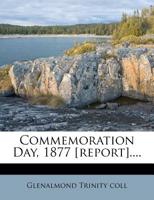 Commemoration Day, 1877 [report].... 1246660024 Book Cover
