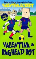 Valentina & Baghead Boy B0DVGLWDTX Book Cover