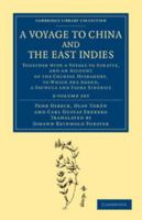 A Voyage to China and the East Indies 2 Volume Set: Together with a Voyage to Suratte, and an Account of the Chinese Husbandry, to Which Are Added, 1108060331 Book Cover