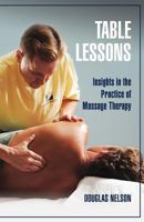 Table Lessons: Insights in the Practice of Massage Therapy 0615445608 Book Cover