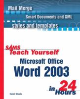 Sams Teach Yourself Microsoft Office Word 2003 in 24 Hours (Sams Teach Yourself) 067232556X Book Cover