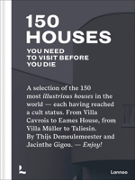 150 Iconic Houses You Must Visit Before You Die 9401462046 Book Cover