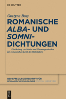 Romanische 'Alba'- Und 'Somni'-Dichtungen 311025946X Book Cover