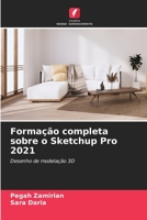 Formação completa sobre o Sketchup Pro 2021: Desenho de modelação 3D 6205968592 Book Cover