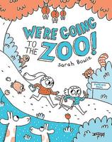 We're Going to the Zoo! 1847179495 Book Cover