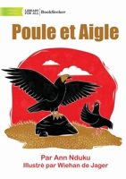 Hen and Eagle - Poule et Aigle 1922932124 Book Cover