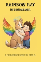 Rainbow Ray: The Guardian Angel: Series 2 B0FCYFFZK5 Book Cover