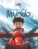 Descobrindo o Mundo - Livro 1 (Os Mini Yupis) (Portuguese Edition) B0DRVR9J91 Book Cover