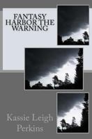 Fantasy Harbor The Warning 1494788616 Book Cover