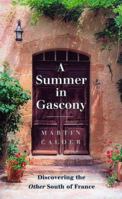 A Summer in Gascony: Discovering the Other South of France 1857885317 Book Cover