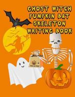 Ghost Witch Pumpkin Bat Skeleton Writing Book: 130 Spooky & Fun Story Writing Prompts for Kids 173093823X Book Cover