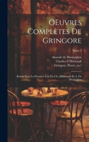 OEuvres complètes de Gringore; réunis pour la première fois par Ch. d'Héricault et A. de Montaiglon; Tome 2 1020510846 Book Cover