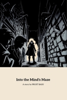 Into the Mind's Maze: A Psychological Thriller of Deception B0F9SSM9R9 Book Cover