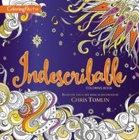 Indescribable Adult Coloring Book: Based on the #1 Hit Song as Recorded by Chris Tomlin 0310085888 Book Cover
