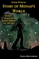 Other Worlds. Story of Monad's World. Book 4. People of Forest, Primus and the Ark null Book Cover
