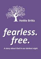 Fearless. Free. 0620697369 Book Cover