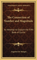 The Connection of Number and Magnitude: An Attempt to Explain the Fifth Book of Euclid 0766190250 Book Cover