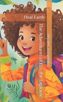 The Adventures of Eco the Explorer B0DSTSF6QJ Book Cover