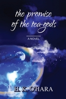 THE PROMISE OF THE TEA-GODS 1938984250 Book Cover