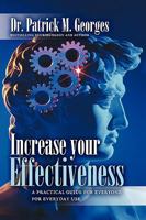 Increase Your Effectiveness: A Practical Guide for Everyone for Everyday Use 9746521896 Book Cover