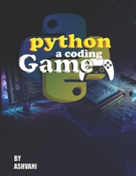 Python a coding Game B0FMRCPP83 Book Cover
