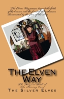The Elven Way: The Magical Path of the Shining Ones 1482672464 Book Cover