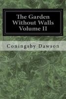 The Garden Without Walls Volume II 1547194510 Book Cover