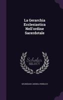 La Gerarchia Ecclesiastica Nell'ordine Sacerdotale 1022265121 Book Cover