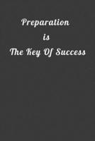 Preparation is the key of success: journal and composition book - notebook - Large (6 x9 Inches) - 120 Pages - 1673585574 Book Cover