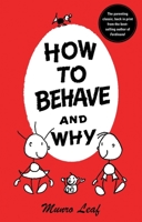 How to Behave and Why 0789306840 Book Cover