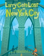 Larry Gets Lost in New York City 1570616205 Book Cover