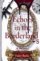 Echoes in the Borderlands B0GN4RBJN1 Book Cover