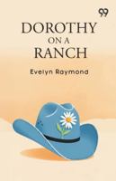 Dorothy On A Ranch 9373404830 Book Cover