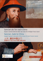 Sancian ALS Tor Nach China: Kaspar Castners Bericht Uber Das Grab Des Heiligen Franz Xaver 3795434556 Book Cover