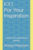 F.Y.I For Your Inspiration B0C1HXTXTL Book Cover