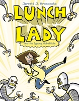 Lunch Lady and the Cyborg Substitute 0375846832 Book Cover