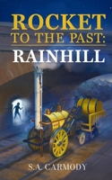 Rocket to the Past: Rainhill 1918259135 Book Cover