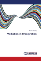 Mediation in Immigration 3659386073 Book Cover