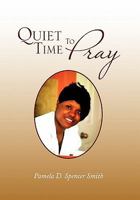 Quiet Time to Pray 146288167X Book Cover