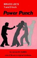 Bruce Lee's 1 and 3 Inch Power Punch 0918642027 Book Cover