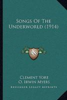 Songs Of The Underworld (1914) 1104469790 Book Cover