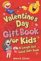 Valentines Day Joke Book for Kids: A Fun and Exciting Laugh-Out-Loud Gift Idea for Age 5-8, 9-12 Boys and Girls 130062065X Book Cover