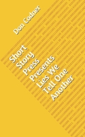 Short Story Press Presents Lies We Tell One Another 1648910580 Book Cover